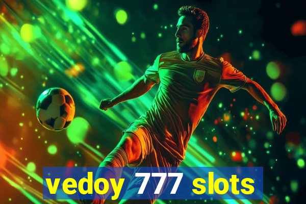 vedoy 777 slots